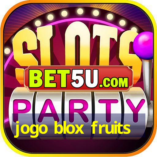 jogo blox fruits